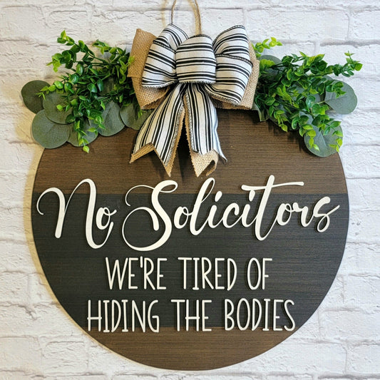 No Solicitors We're Tired of Hiding the Bodies Door Hanger