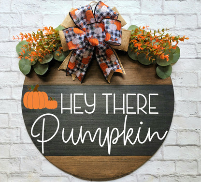 Hey There Pumpkin Welcome Door Hanger