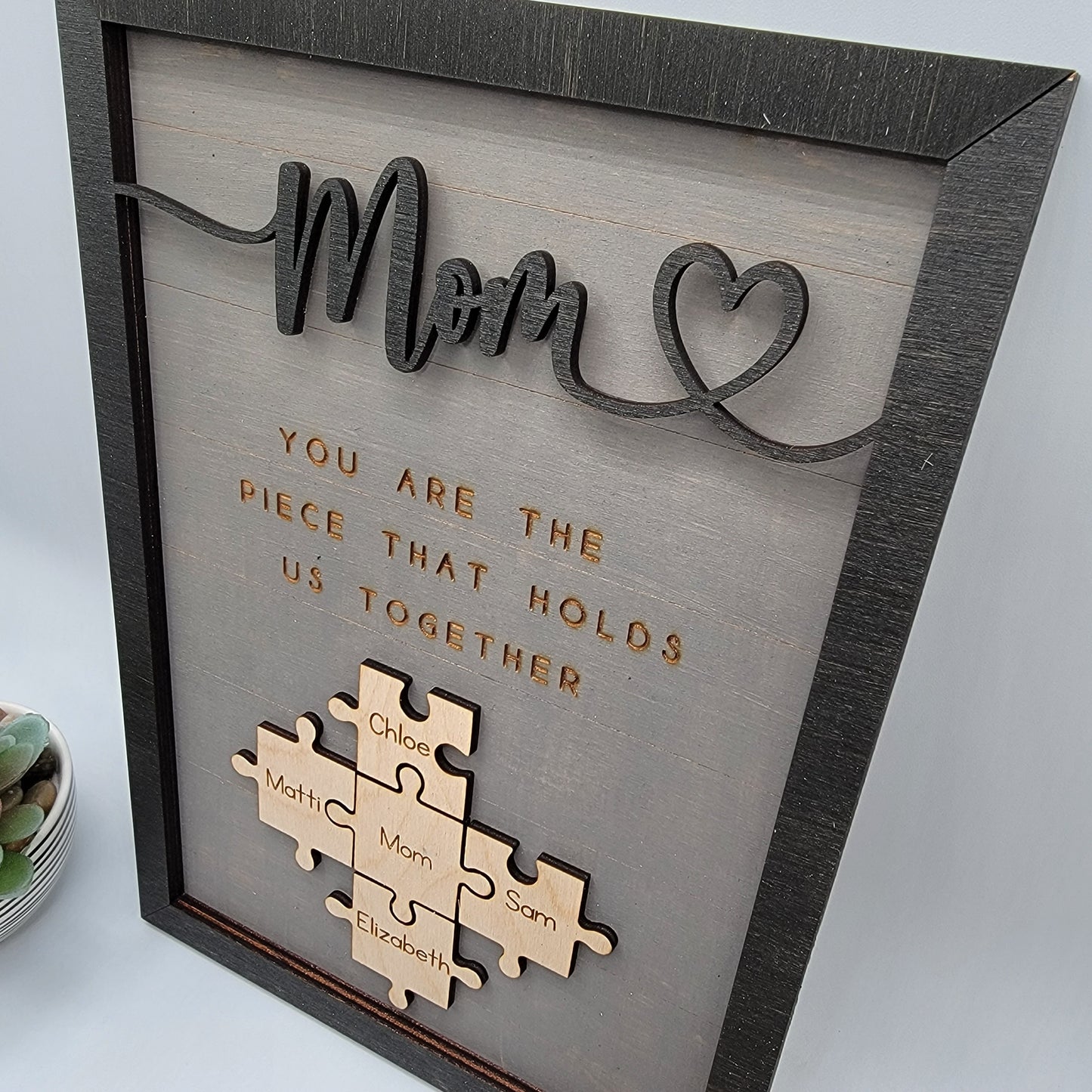 Mom Puzzle Sign - Piece That Holds Us Together